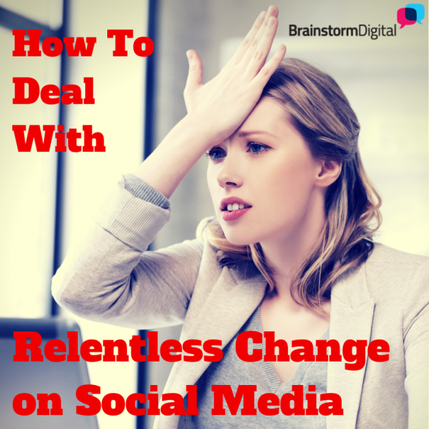 How to deal with relentless change on social media