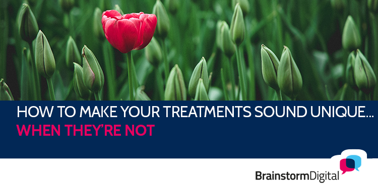 How to make your treatments sound unique… when they’re not