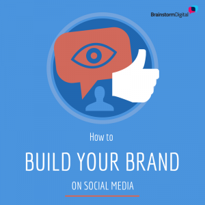 How to build your brand on social media