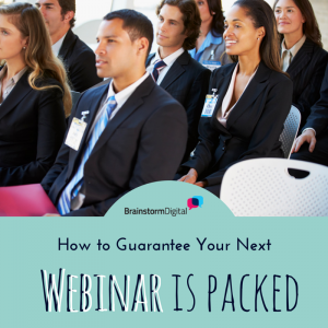 How to guarantee your next webinar is packed